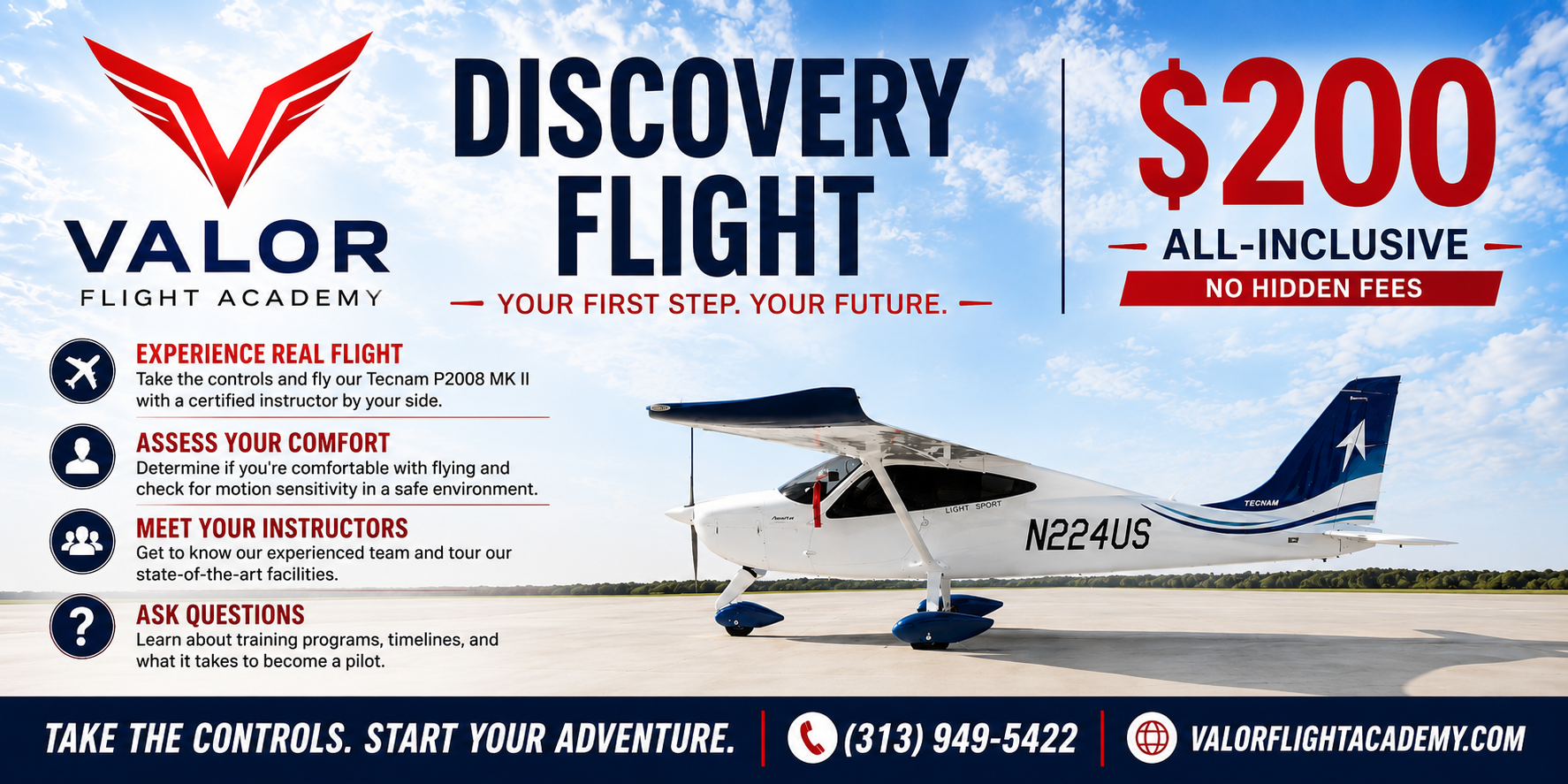 Valor Flight Academy Discovery Flight - $200 All-Inclusive, No Hidden Fees. Experience real flight in our Tecnam P2008 MK II with a certified instructor.